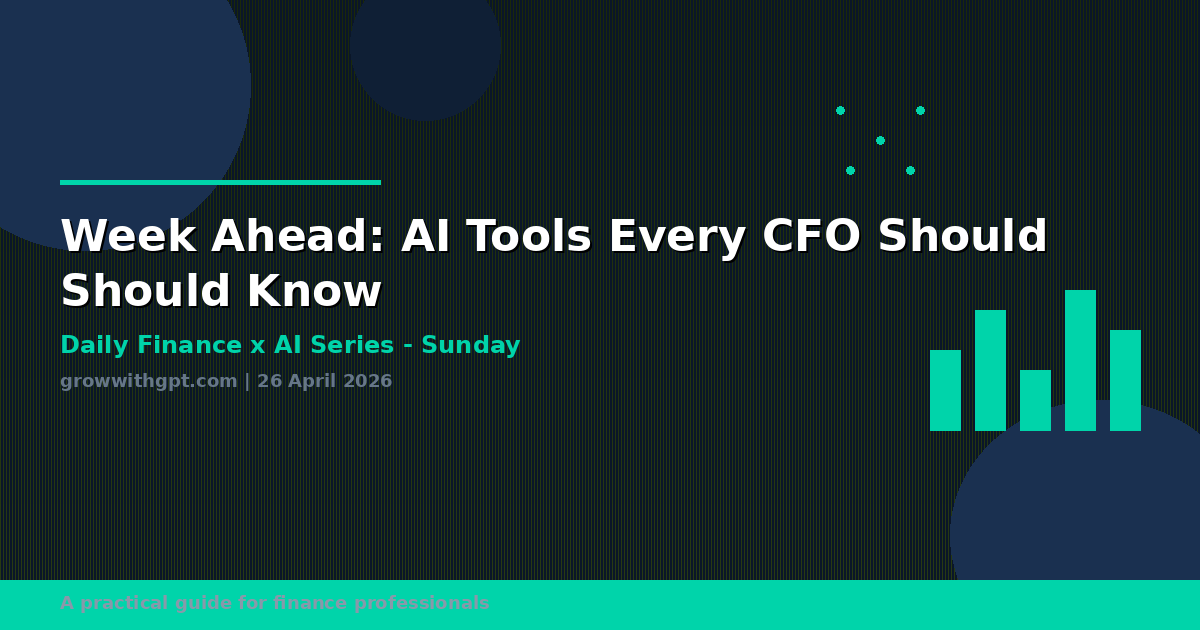Week Ahead: AI Tools Every CFO Should Know