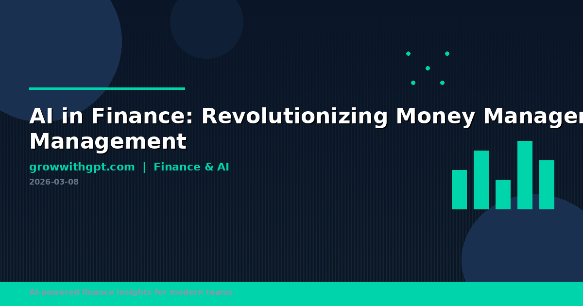 AI in Finance: Revolutionizing Money Management