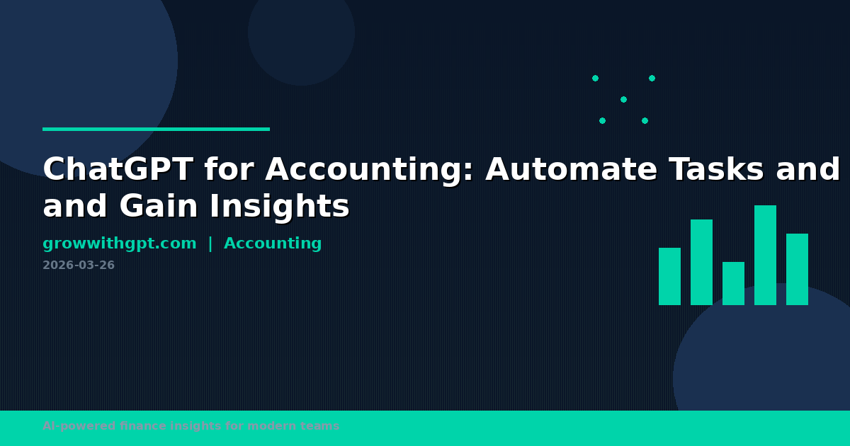 ChatGPT for Accounting: Automate Tasks and Gain Insights