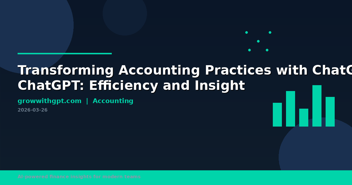 Transforming Accounting Practices with ChatGPT: Efficiency and Insight